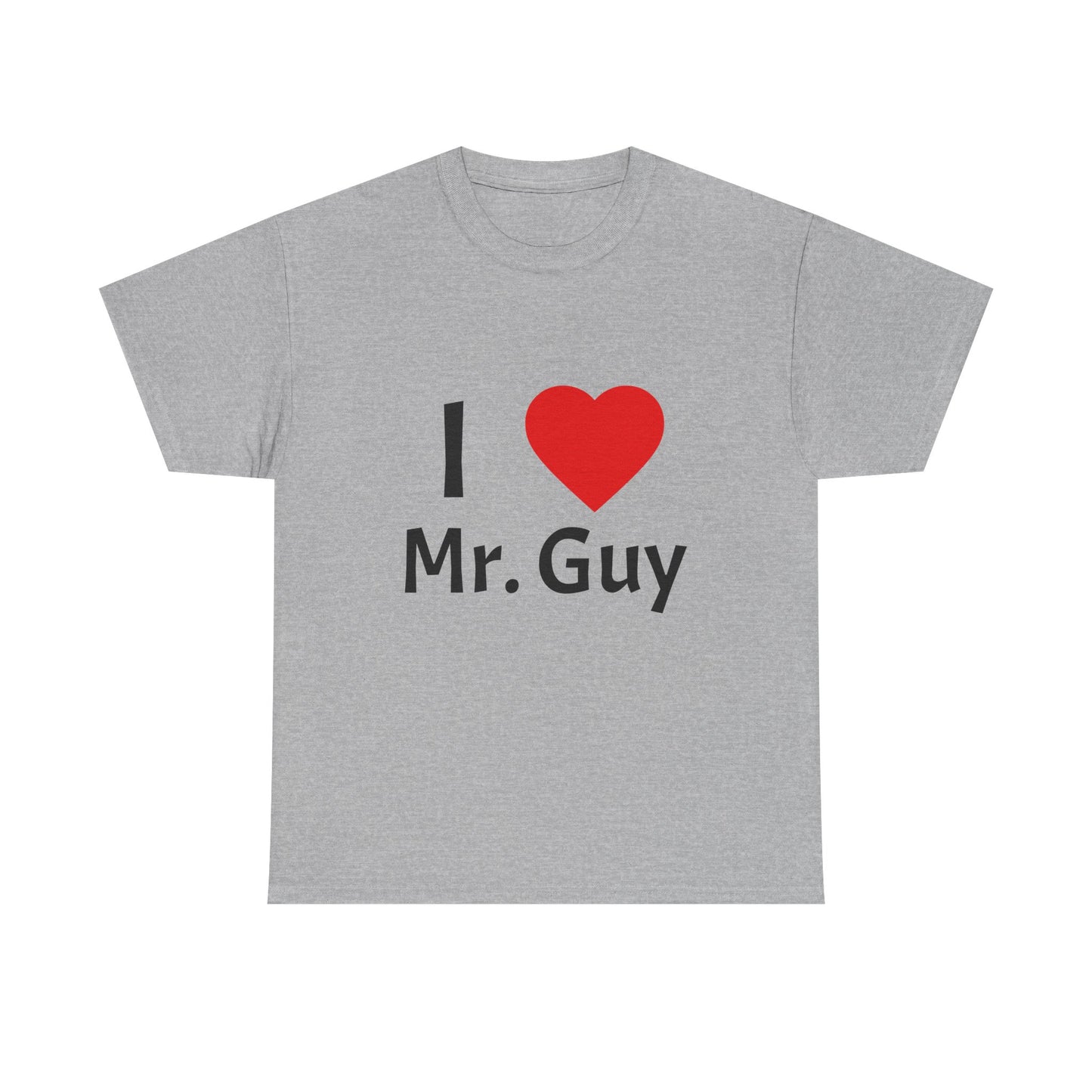 I Love Mr. Guy Unisex Heavy Cotton Tee - Fun Gift, Cute T-Shirt