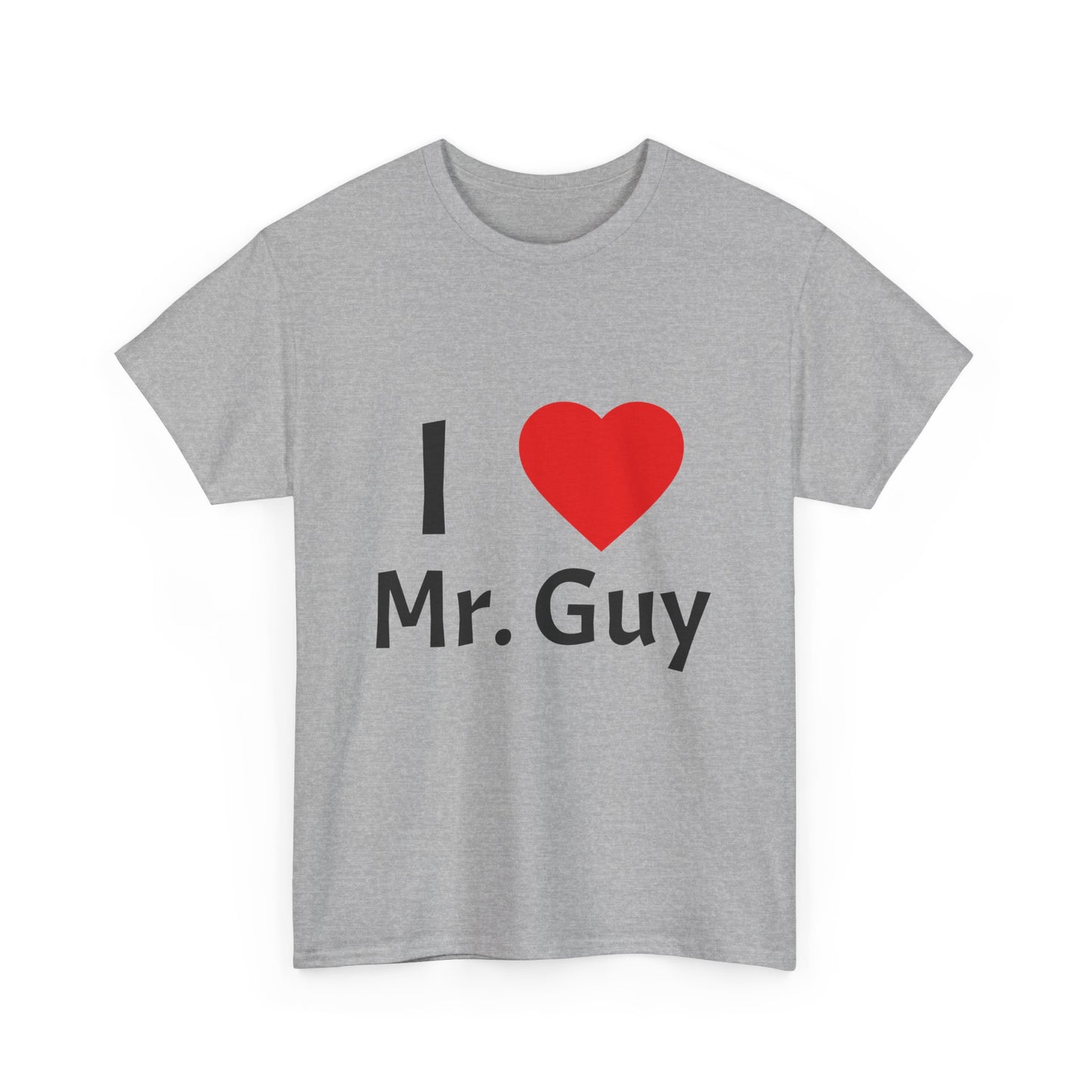 I Love Mr. Guy Unisex Heavy Cotton Tee - Fun Gift, Cute T-Shirt