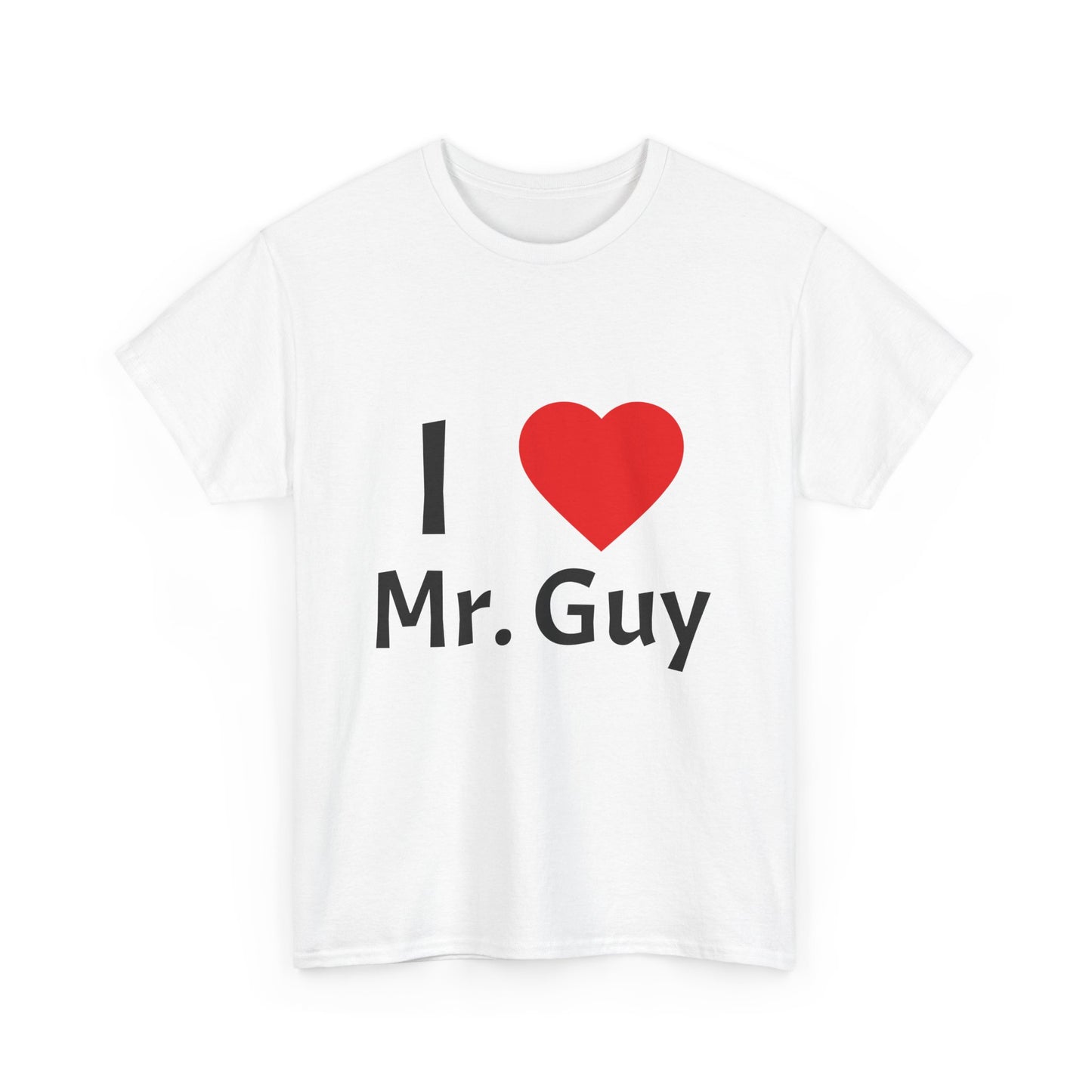 I Love Mr. Guy Unisex Heavy Cotton Tee - Fun Gift, Cute T-Shirt